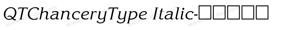 QTChanceryType Italic字体转换